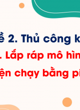 Bài 8 Lắp ráp mô hình xe điện chạy bằng pin